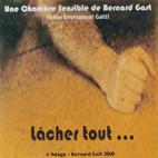 Edition limitée Chambres Sensibles - 2009 - Lâcher tout - Bernard Gast